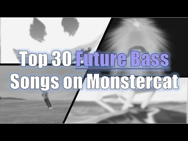 Top 30 Future Bass Songs on Monstercat!