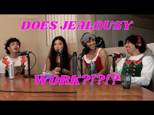 EP 52: DOES MAKING SOMEONE JEALOUS REALLY WORK?!? AND IS IT WORTH IT?!?!?