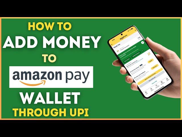 How To Add Money To Amazon Pay Wallet Through UPI