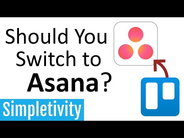 Should You Switch to Asana? (Trello comparison)