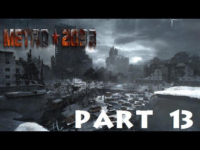 Metro 2033 Redux Part 13: OUTPOST