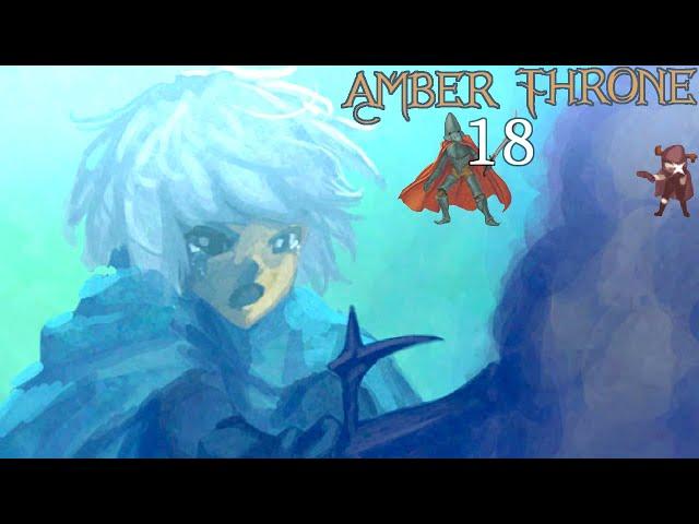 PRINCESS OF REBELLION -- Let's Play The Amber Throne Pt.18