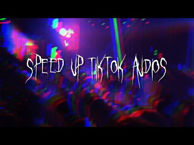 speed up tiktok audios for hot people *••