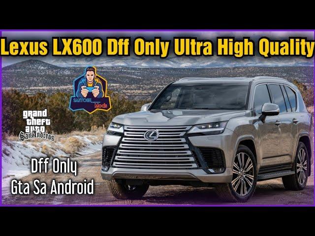 Lexus LX600 2023 | Dff Only Gta Sa Android | Santosh Mods 