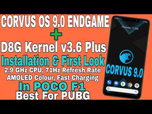 CORVUS OS 9 0 ENDGAME + D8G Kernel v3.6 Plus Installation | 71hz Refresh Rate | In POCO F1