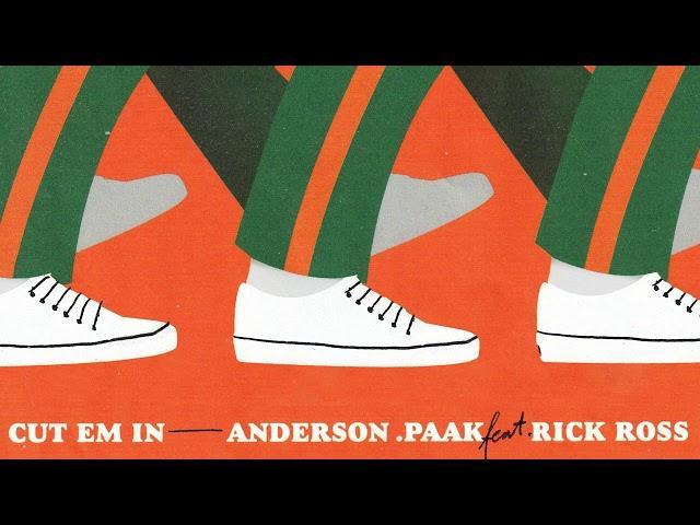 Anderson .Paak feat. Rick Ross - CUT EM IN (Official Audio)