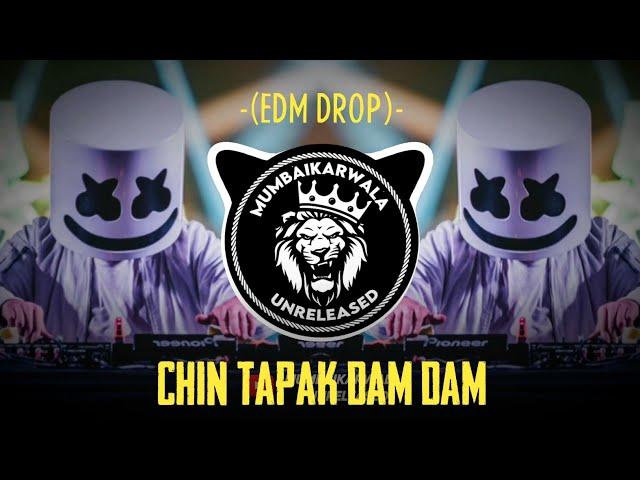 CHIN TAPAK DAM DAM | (EDM DROP) | DJ SHREYAS || MUMBAIKARWALA UNRELEASED || INSTAGRAM TRENDING