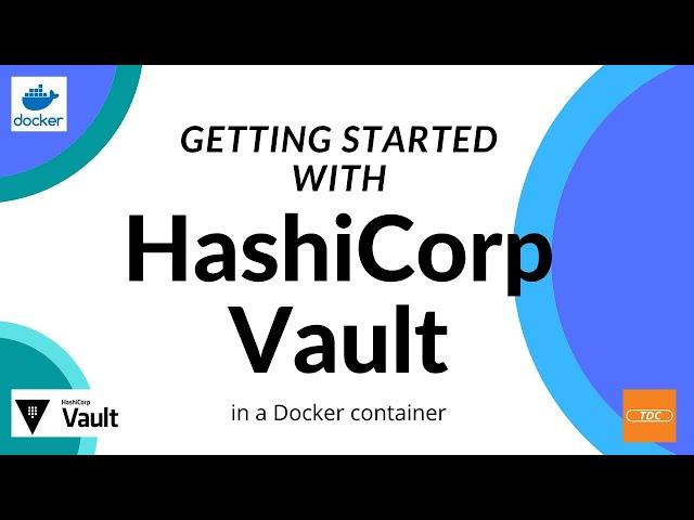 Getting started with HashiCorp Vault