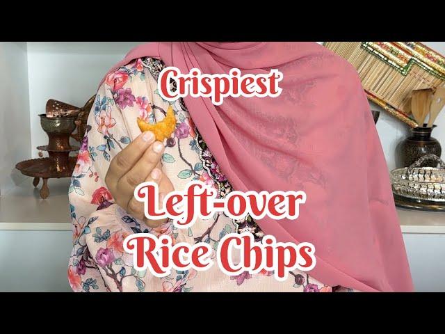 AMAZING CHIPS WITH LEFT-OVER RICE