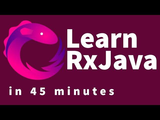 RxJava   Android Tutorial : Learn Rx Java in 45 minutes