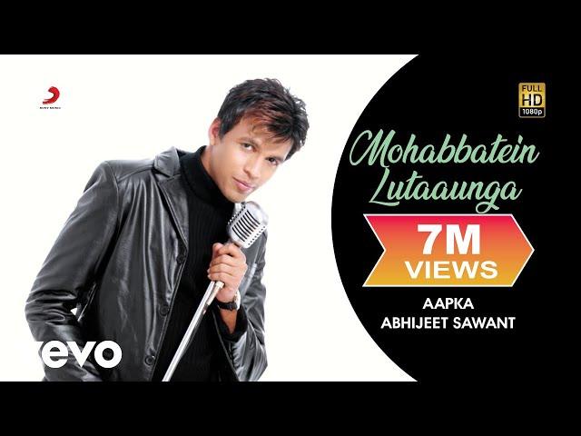 Mohabbatein Lutaaunga - Abhijeet Sawant | Aapka... Abhijeet Sawant