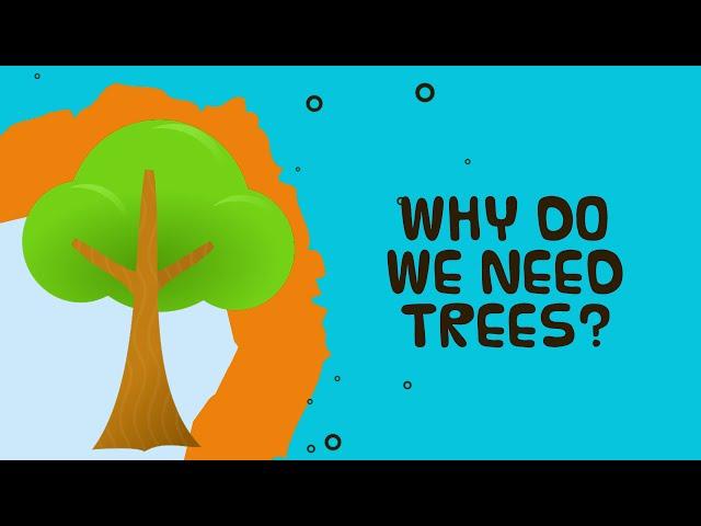 Why Do We Need Trees? - Facts about trees for kids