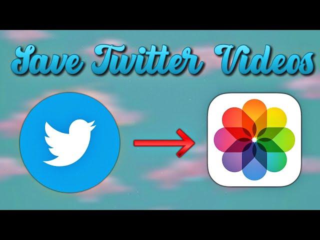 HOW TO SAVE VIDEOS FROM TWITTER