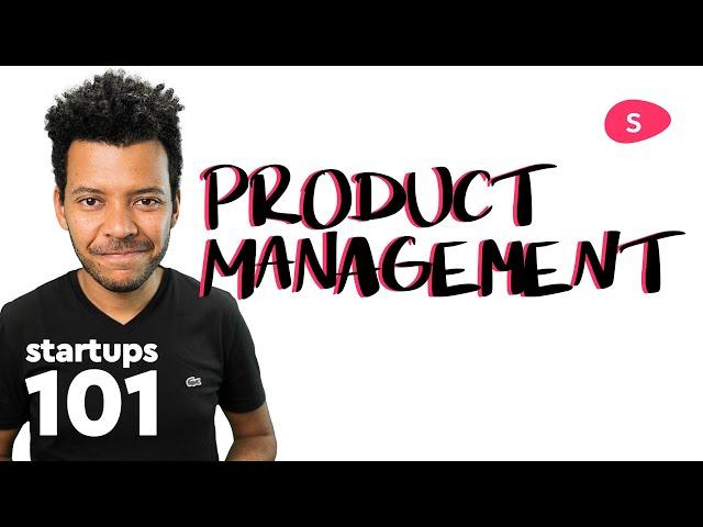 Product Management in Startups: MVP to 4.0 roadmap and product manager tasks