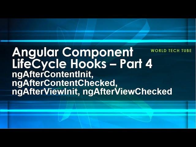 LifeCycle Hooks | AfterContentInit, AfterContentChecked, AfterViewInit, AfterViewChecked | Part -4