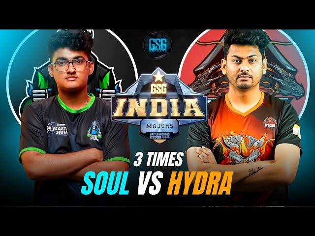 SOUL VS HYDRA 3 TIMES IN GSG ESPORTS | INDIA MAJORS GRAND FINALS