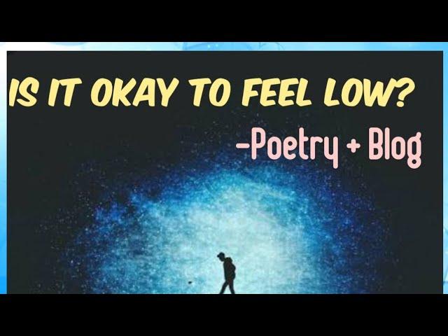 IS IT OKAY TO FEEL SAD?| Poetry| Blog| Mind Review