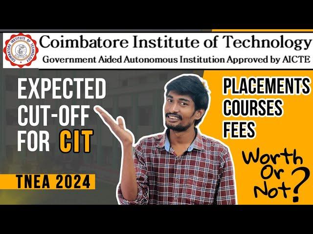 CIT Coimbatore 2024 Expected Cutoff & Rank| Placement & Fees Structure Explained