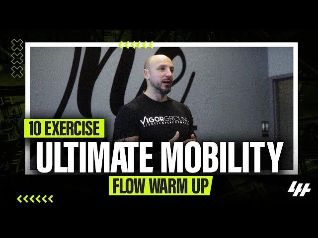 The Ultimate 10 Exercise Mobility Flow Warm Up