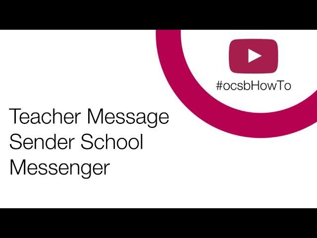 #ocsbHowTo Teacher Message Sender School Messenger March 2020