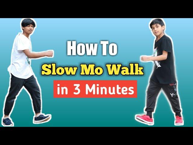 Slow Mo Walk In 3 Minutes | How To Slow Motion Walk? | Step by Step | Hip Hop Dance Tutorial