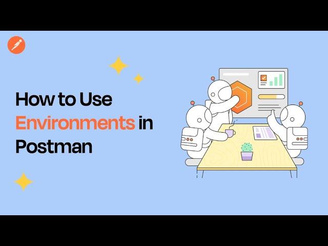 Postman | How to Use Environments