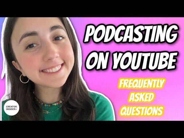 Podcasting on YouTube? Frequently asked Questions & Best Practices from a Strategic Partner Manager!