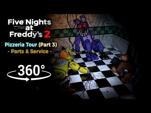 360°| Five Nights at Freddy's 2 Pizzeria Tour - Parts & Service [Part 3] (VR Compatible)