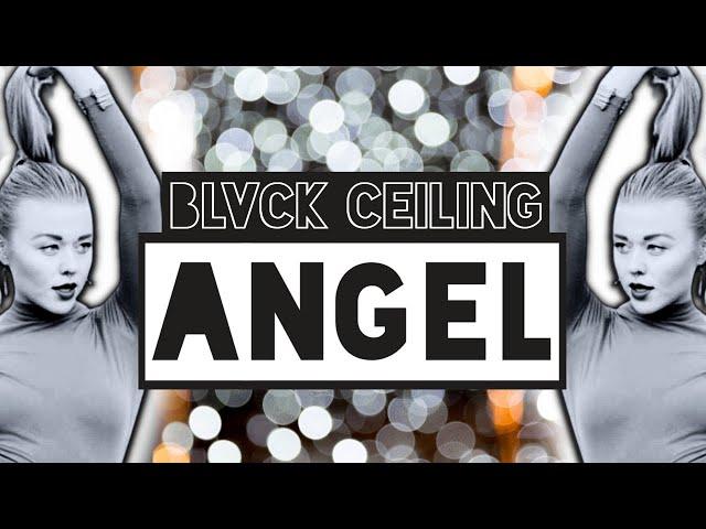 Blvck Ceiling - Angel | Original Collage Video