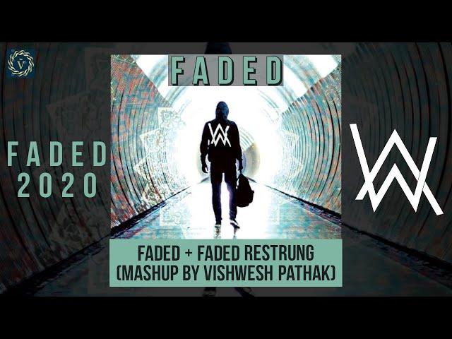 Alan Walker - Faded + Faded Restrung (Mashup by Vishwesh Pathak) | Alan Walker Faded | Faded Song