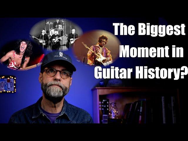 What IS the Most Important Moment in Electric Guitar History?