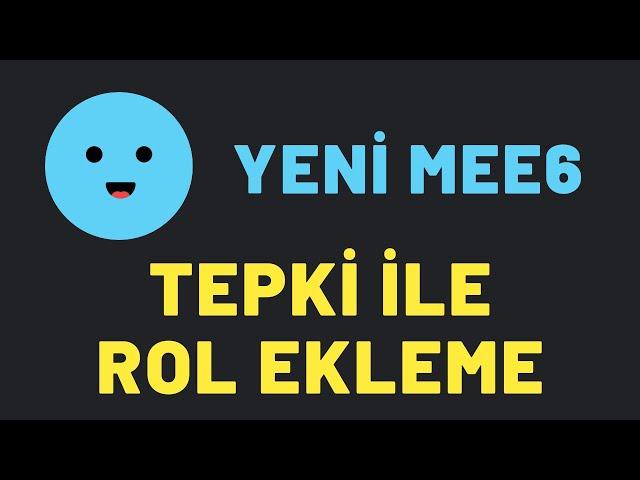 YENİ MEE6 ile tepki (emoji) rol nasıl eklenir? - Discord Tutorial #7