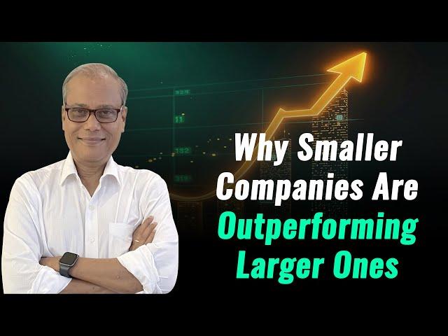 Why Smaller Companies Are Outperforming Larger Ones