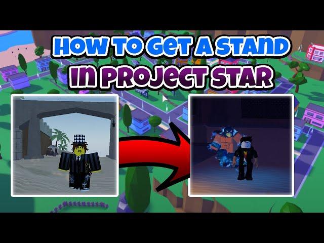 ( HOW TO GET A STAND IN PROJECT STAR ) - ( JOJO ROBLOX )