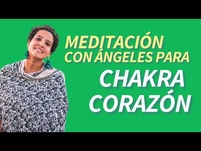 *MEDITACIÓN CON ÁNGELES PARA EL CHAKRA CORAZÓN*