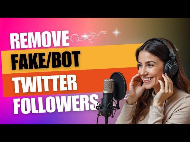 How to Remove Fake/Bot Followers on Twitter(X)