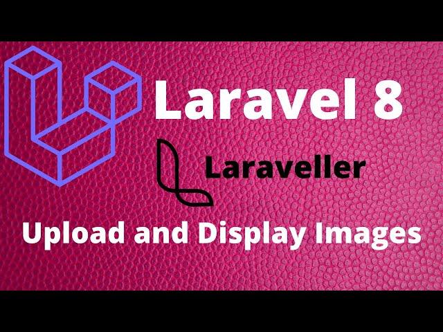 Laravel 8 Tutorial #19 Image Upload Store to Database & Display