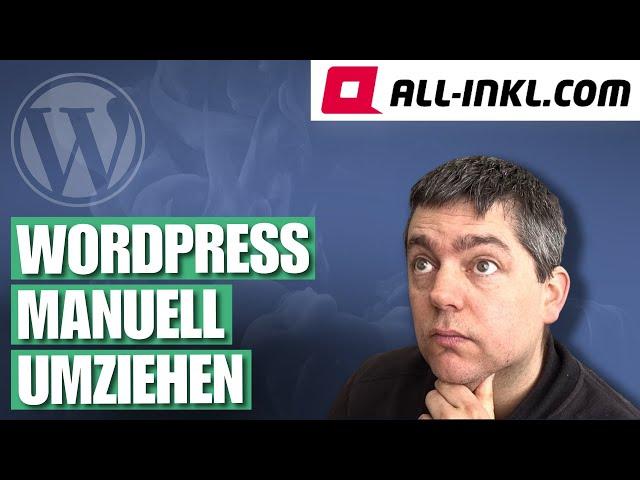 WordPress manuell umziehen (ohne Plugin)