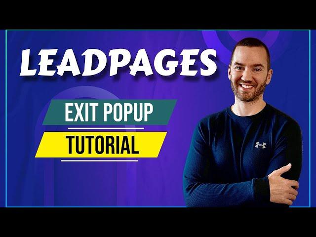 Leadpages Exit Popup Feature (Popup Settings, Setup, & Demo)