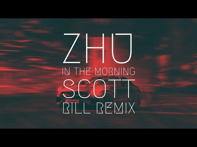 ZHU - In The Morning [Scott Rill Remix] | BassBoost | Extended Remix