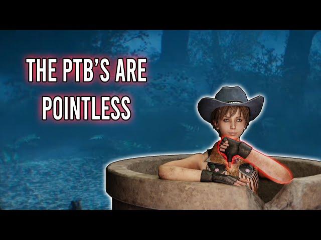 The PTB's Need to Be Handled Better - Dead by Daylight