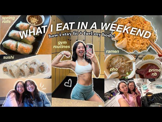 WHAT I EAT IN A WEEKEND | how i stay fit + fuel my body!