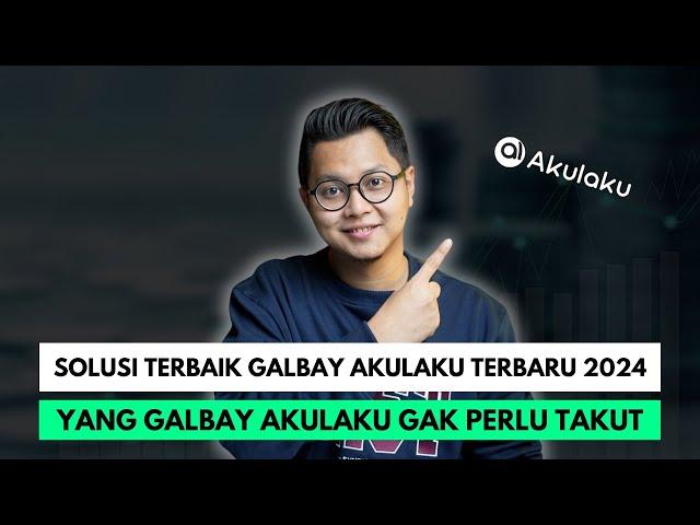 SOLUSI TERBAIK GAGAL BAYAR AKULAKU TERBARU 2024, YANG GALBAY AKULAKU GAK PERLU TAKUT