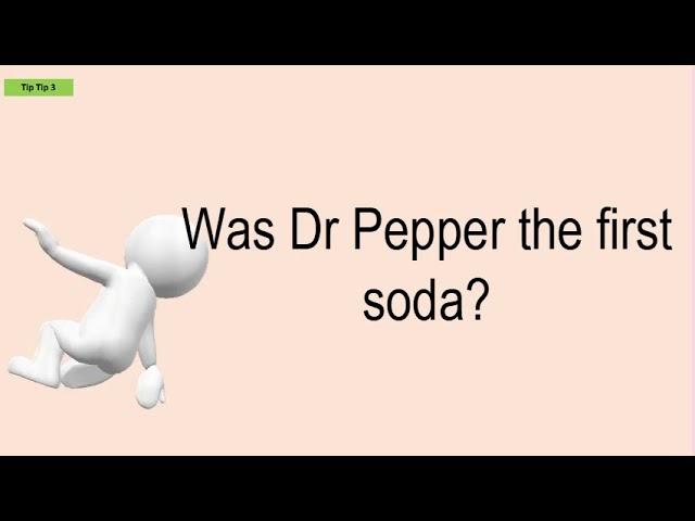 Was Dr Pepper The First Soda?