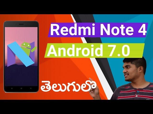 ( Telugu ) How to Install Android 7.0 Nougat in Redmi Note 4 with root access