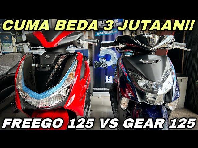 BEDA 3 JUTA‼️YAMAHA GEAR 125 VS FREEGO 125