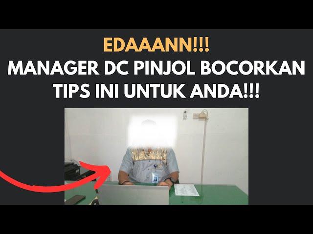 TIPS DARI MANAGER DC PINJOL OJK UNTUK NASABAH GALBAY!! SIMAK SAMPAI HABIS!