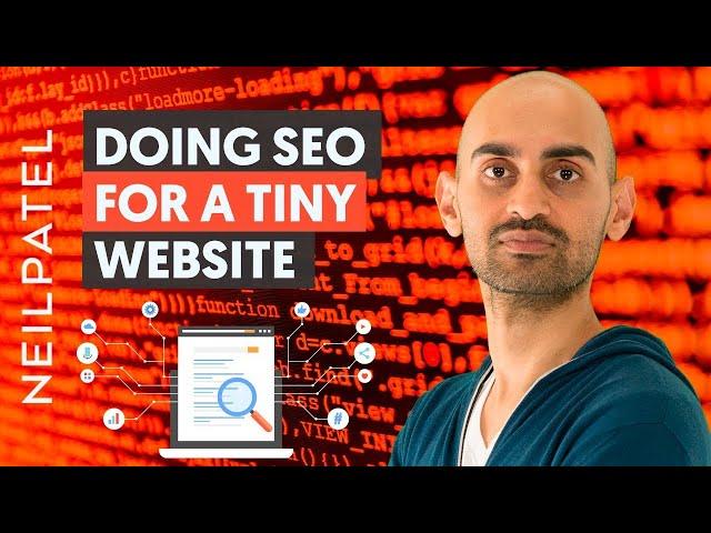 How to Do SEO For A Tiny Site With No Backlinks | Neil Patel SEO Tips