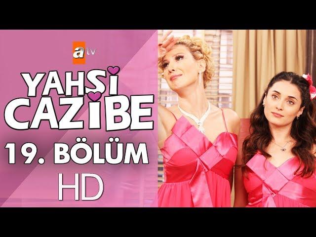 Yahşi Cazibe 19. Bölüm