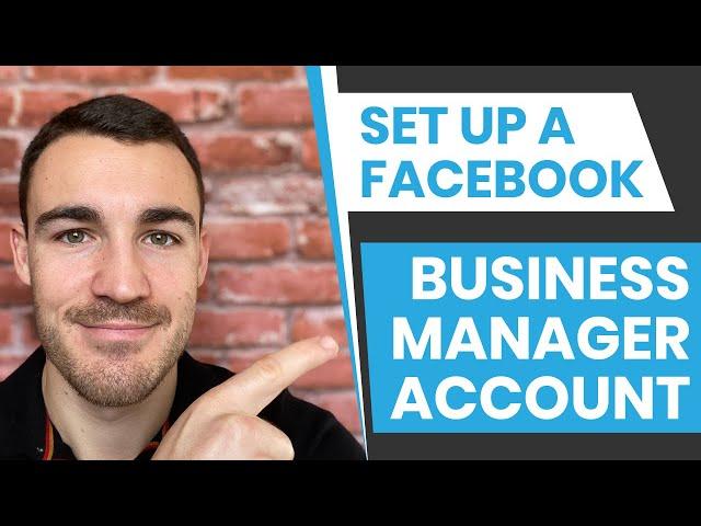 How To Set Up A Facebook Business Manager Account